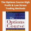 George Fontanills – The Options Course High Profit & Low Stress Trading Methods –