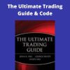 George Pruitt, John R.Hill – The Ultimate Trading Guide & Code