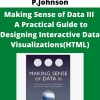 Glenn J.Myatt, Wayne P.Johnson – Making Sense of Data III – A Practical Guide to Designing Interactive Data Visualizations(HTML)