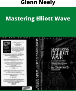 Glenn Neely – Mastering Elliott Wave