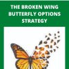 GREG LOEHR – THE BROKEN WING BUTTERFLY OPTIONS STRATEGY