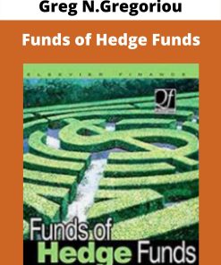 Greg N.Gregoriou – Funds of Hedge Funds