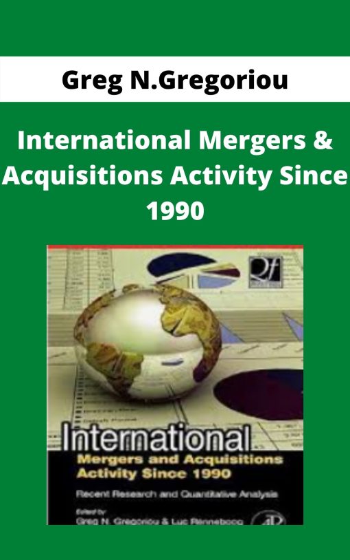 Greg N.Gregoriou – International Mergers & Acquisitions Activity Since 1990