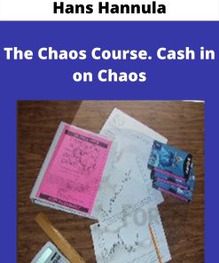 Hans Hannula – The Chaos Course. Cash in on Chaos –