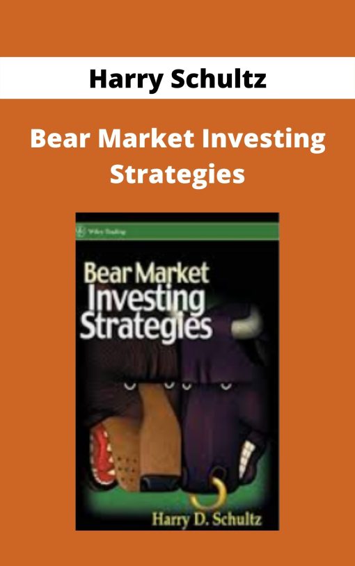 Harry Schultz – Bear Market Investing Strategies