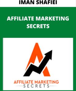 IMAN SHAFIEI – AFFILIATE MARKETING SECRETS –