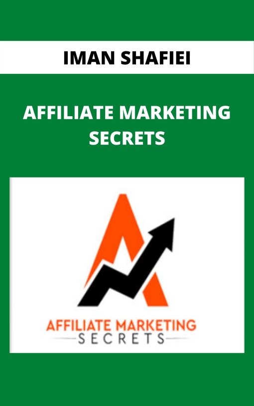 IMAN SHAFIEI – AFFILIATE MARKETING SECRETS –