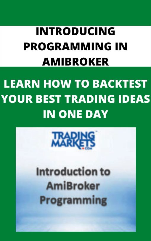 INTRODUCING PROGRAMMING IN AMIBROKER – LEARN HOW TO BACKTEST YOUR BEST TRADING IDEAS IN ONE DAY