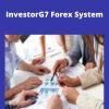InvestorG7 Forex System –