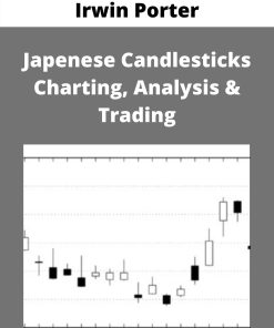 Irwin Porter – Japenese Candlesticks Charting, Analysis & Trading