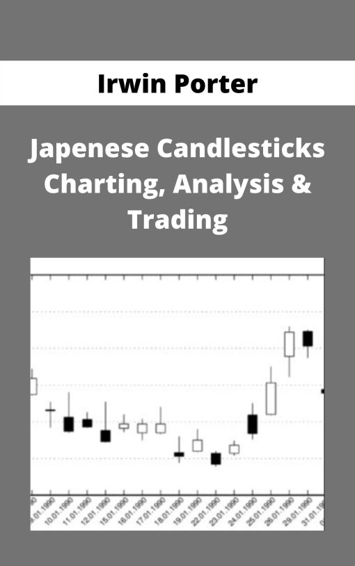 Irwin Porter – Japenese Candlesticks Charting, Analysis & Trading