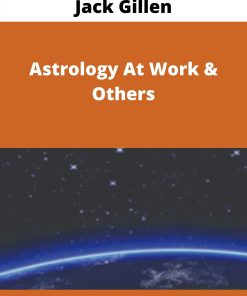 Jack Gillen – Astrology At Work & Others –