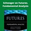 Jack Schwager – Schwager on Futures. Fundamental Analysis