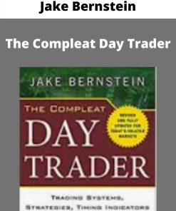 Jake Bernstein – The Compleat Day Trader – Available Now !!!