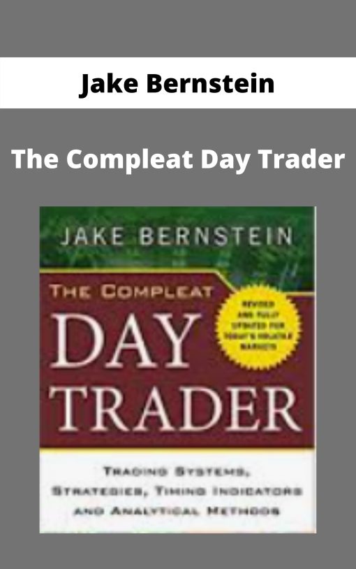 Jake Bernstein – The Compleat Day Trader – Available Now !!!