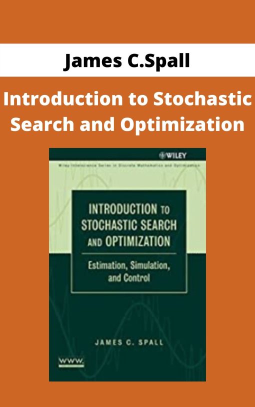 James C.Spall – Introduction to Stochastic Search and Optimization –