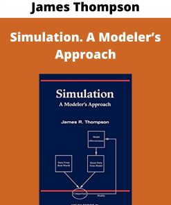 James Thompson – Simulation. A Modeler?s Approach