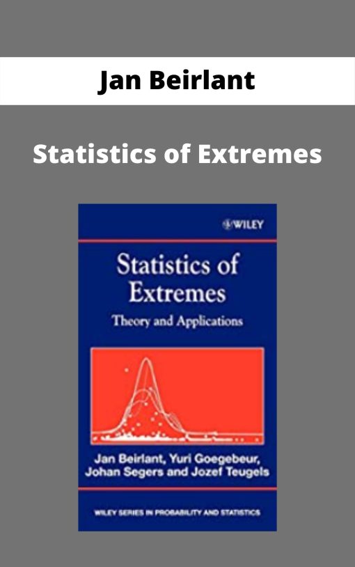 Jan Beirlant – Statistics of Extremes –