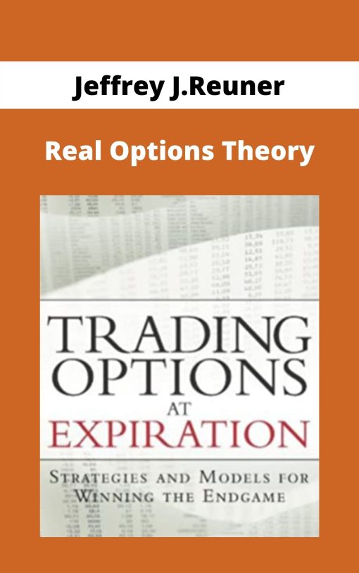 Jeffrey J.Reuner – Real Options Theory