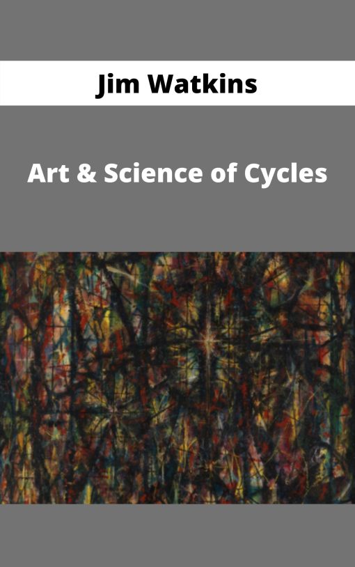 Jim Watkins – Art & Science of Cycles