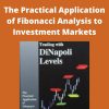 Joe DiNapoli – The Practical Application of Fibonacci Analysis to Investment Markets