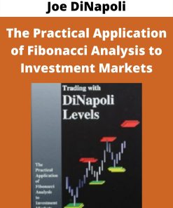 Joe DiNapoli – The Practical Application of Fibonacci Analysis to Investment Markets