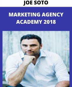 JOE SOTO – MARKETING AGENCY ACADEMY 2018 –