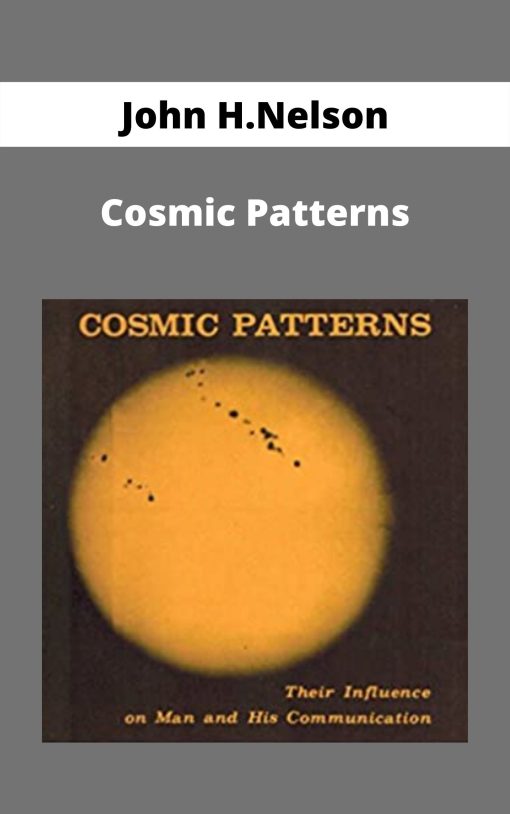 John H.Nelson – Cosmic Patterns