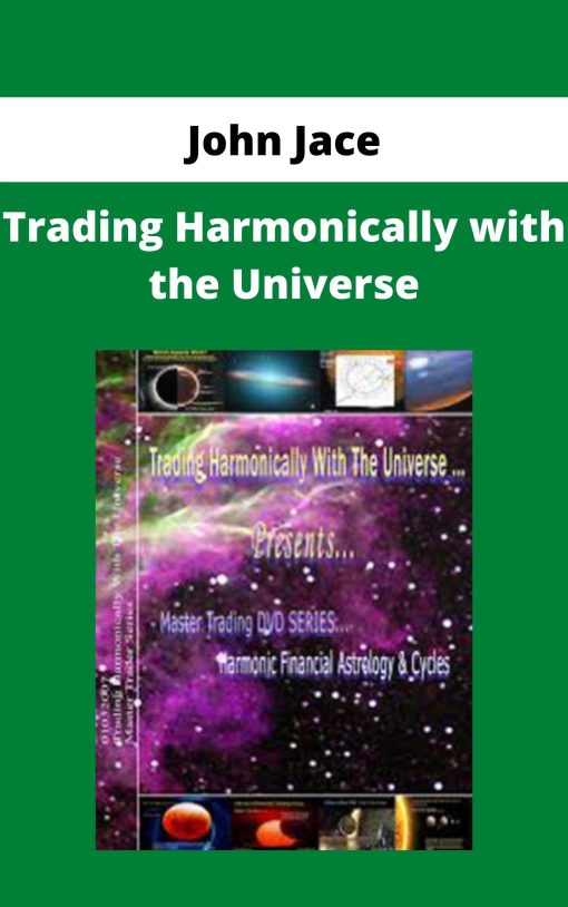 John Jace – Trading Harmonically with the Universe