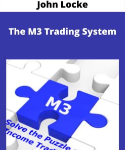 John Locke – The M3 Trading System –