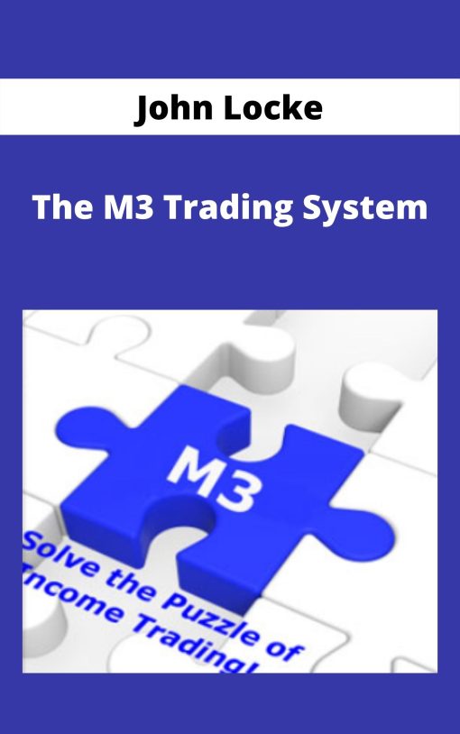 John Locke – The M3 Trading System –