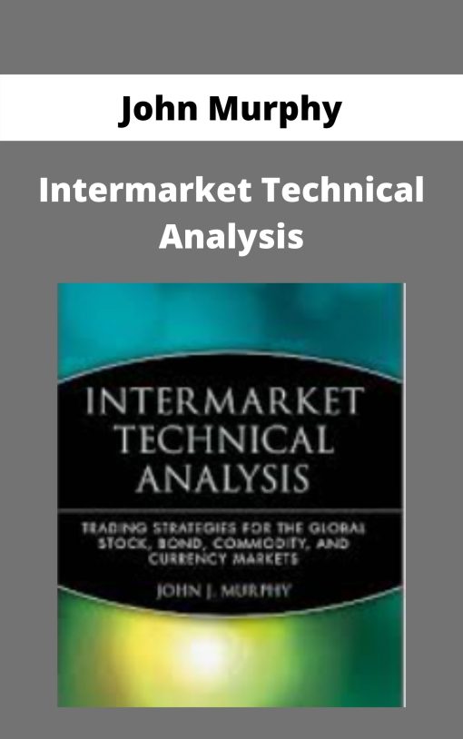 John Murphy – Intermarket Technical Analysis –