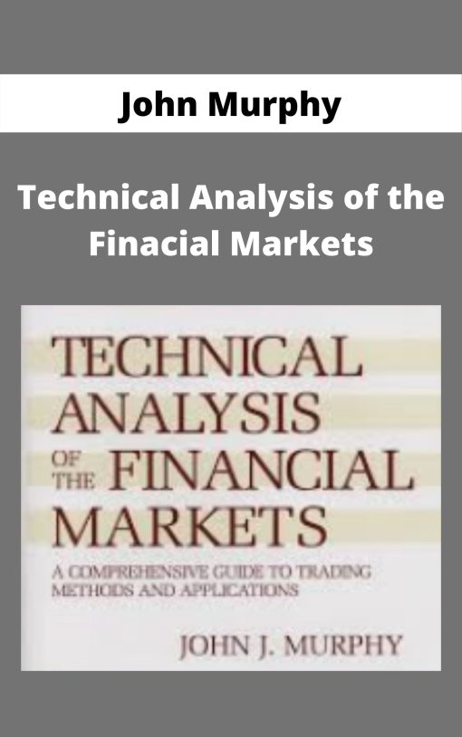 John Murphy – Technical Analysis of the Finacial Markets