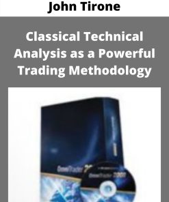 John Tirone – Classical Technical Analysis as a Powerful Trading Methodology