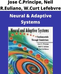 Jose C.Principe, Neil R.Euliano, W.Curt Lefebvre – Neural & Adaptive Systems