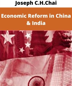 Joseph C.H.Chai – Economic Reform in China & India