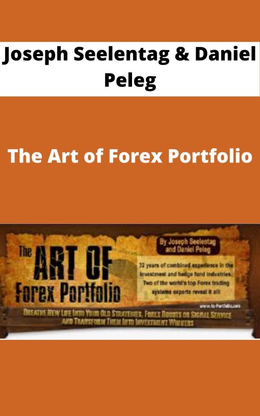 Joseph Seelentag & Daniel Peleg – The Art of Forex Portfolio