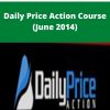 Justin Bennett – Daily Price Action Course (June 2014) –