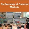 Karin Knorr Cetina – The Sociology of Financial Markets –