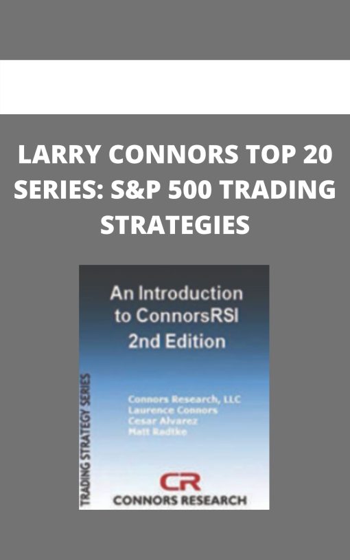 LARRY CONNORS TOP 20 SERIES: S&P 500 TRADING STRATEGIES – TRADINGMARKETS.COM