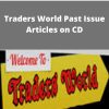 Magazine – Traders World Past Issue Articles on CD –