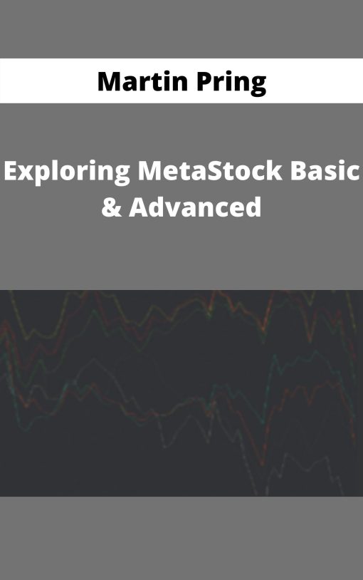 Martin Pring – Exploring MetaStock Basic & Advanced