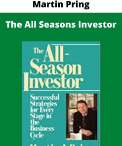 Martin Pring – The All Seasons Investor –