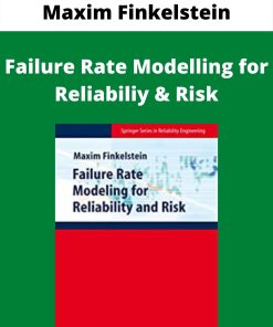 Maxim Finkelstein – Failure Rate Modelling for Reliabiliy & Risk