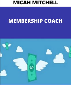 MICAH MITCHELL – MEMBERSHIP COACH –