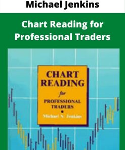 Michael Jenkins – Chart Reading for Professional Traders –