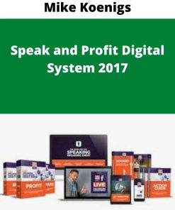 Mike Koenigs – Speak and Profit Digital System 2017