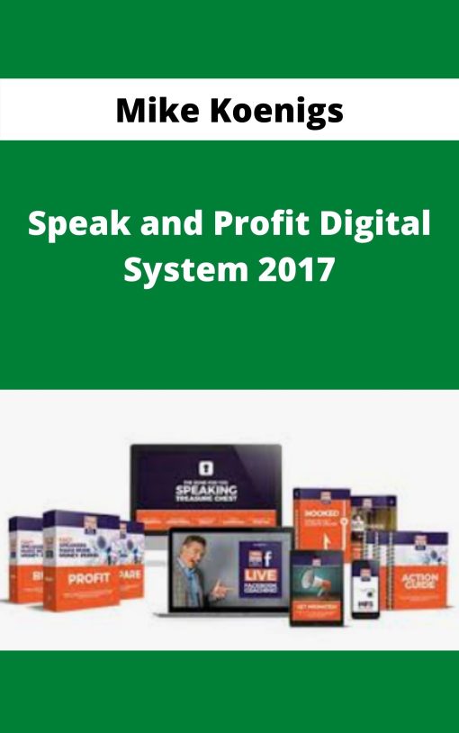 Mike Koenigs – Speak and Profit Digital System 2017