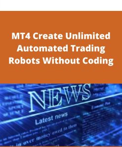 MT4 Create Unlimited Automated Trading Robots Without Coding