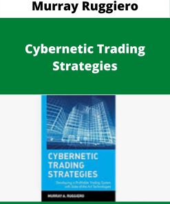 Murray Ruggiero – Cybernetic Trading Strategies